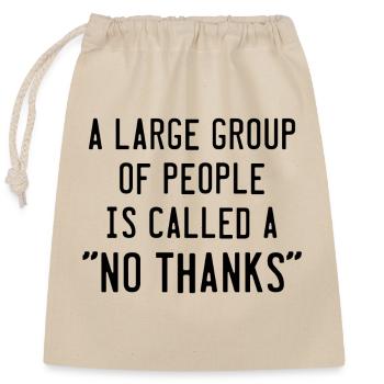 Un grand groupe de personnes s’appelle un Non merci - Sac cadeau en coton avec cordon (25 x 30 cm) - nature - Devant