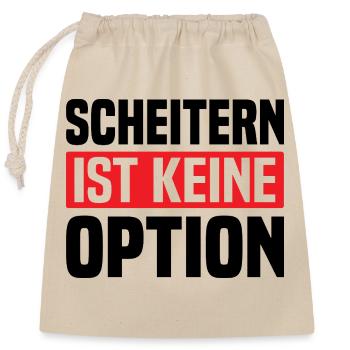 Scheitern ist keine Option - Verschließbarer Geschenkbeutel aus Baumwolle (25x30cm) - Natur - Vorne