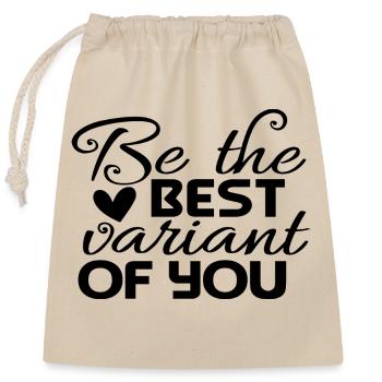Be The Best Variant Of You - Closable cotton gift bag (25x30cm) - nature - Front