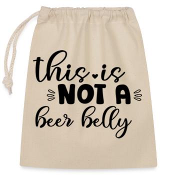 This Is Not A Beer Belly - Verschließbarer Geschenkbeutel aus Baumwolle (25x30cm) - Natur - Vorne