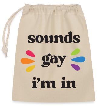 Mois de la fierté LGBT - Ça a l’air gay. Je suis partant - Sac cadeau en coton avec cordon (25 x 30 cm) - nature - Devant