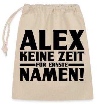 Alexander Alexandra Alexa Alex - Verschließbarer Geschenkbeutel aus Baumwolle (25x30cm) - Natur - Vorne
