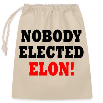nobody elected elon - Verschließbarer Geschenkbeutel aus Baumwolle (25x30cm) - Natur - Vorne