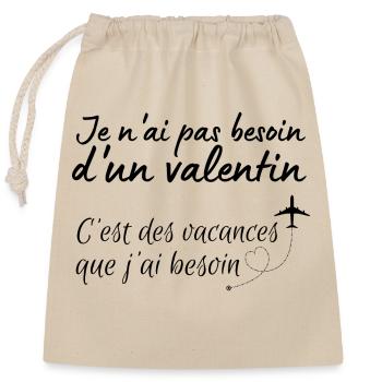 pas besoin d'un valentin, vacances que j'ai besoin - Sac cadeau en coton avec cordon (25 x 30 cm) - nature - Devant