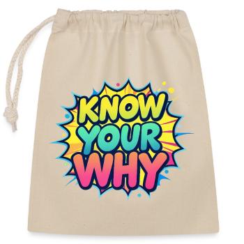 Know Your Why - Closable cotton gift bag (25x30cm) - nature - Front