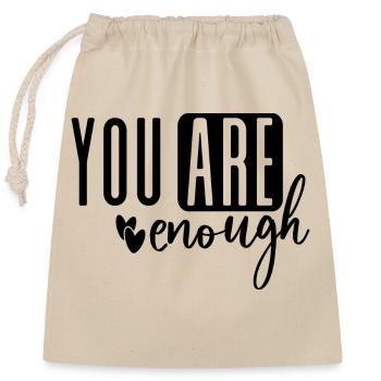 You Are Enough - Verschließbarer Geschenkbeutel aus Baumwolle (25x30cm) - Natur - Vorne