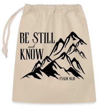 Be Still & Know – Psalm 46:10 - Closable cotton gift bag (25x30cm) - nature - Front