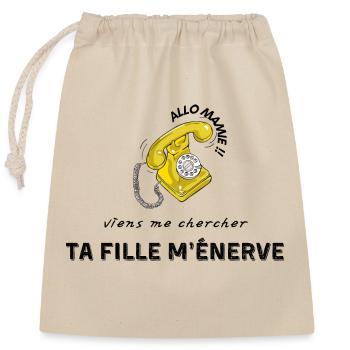 allo mamie viens me chercher ta fille m’énerve - Sac cadeau en coton avec cordon (25 x 30 cm) - nature - Devant