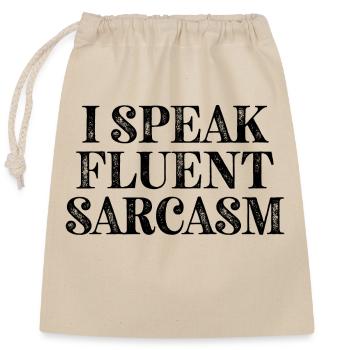 I Speak fluent Sarcasm - Closable cotton gift bag (25x30cm) - nature - Front