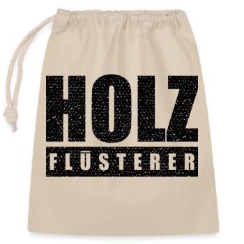 Holzflüsterer als Motiv für Holzfäller und Co. - Verschließbarer Geschenkbeutel aus Baumwolle (25x30cm) - Natur - Vorne