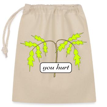 you hurt - Closable cotton gift bag (25x30cm) - nature - Front