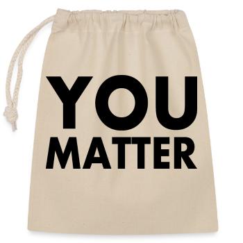 You matter - Verschließbarer Geschenkbeutel aus Baumwolle (25x30cm) - Natur - Vorne
