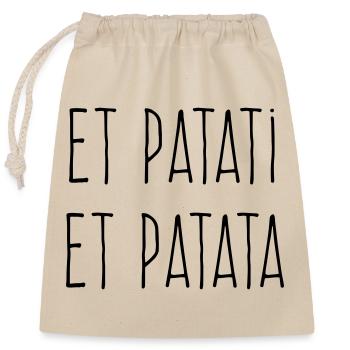 Et patati et patata - Humour Bavard - Sac cadeau en coton avec cordon (25 x 30 cm) - nature - Devant