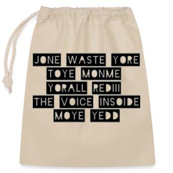 JONE WASTE YORE TOYE MONME YORALL REDIII THE VOICE - Closable cotton gift bag (25x30cm) - nature - Front