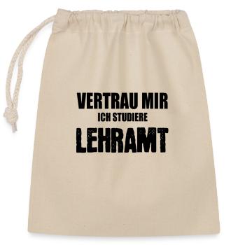 Vertrau mir ich studiere Lehramt - Verschließbarer Geschenkbeutel aus Baumwolle (25x30cm) - Natur - Vorne