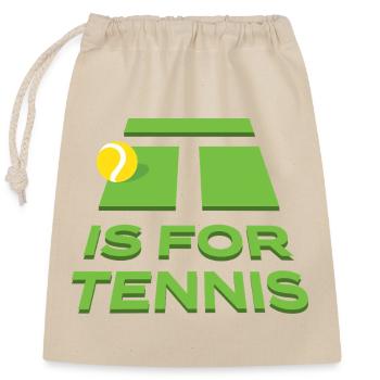 Tennis Motiv Is For Tennis - Closable cotton gift bag (25x30cm) - nature - Front