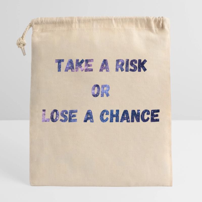 Gehen Sie ein Risiko ein oder verlieren Sie eine Chance Verschließbarer Geschenkbeutel aus Baumwolle (25x30cm)