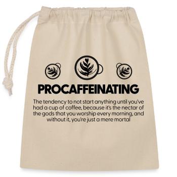 Procaffeinating - Coffee Lovers - Closable cotton gift bag (25x30cm) - nature - Front