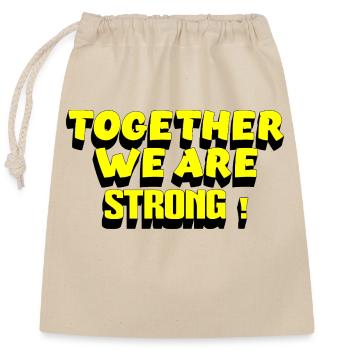 TOGETHER WE ARE STRONG – Retro Motivationsspruch - Verschließbarer Geschenkbeutel aus Baumwolle (25x30cm) - Natur - Vorne
