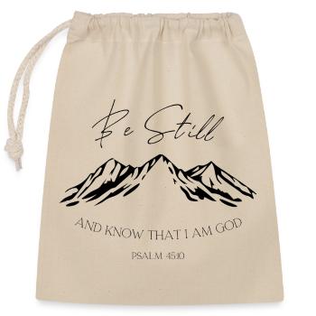Be Still Mountains Psalm 46:10 - Closable cotton gift bag (25x30cm) - nature - Front