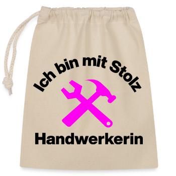 MIT STOLZ HANDWERKERIN! FRAUENPOWER HANDWERK - Verschließbarer Geschenkbeutel aus Baumwolle (25x30cm) - Natur - Vorne
