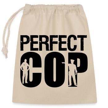 Perfect Cop Polizei Polizist Beruf Spruch Geschenk - Verschließbarer Geschenkbeutel aus Baumwolle (25x30cm) - Natur - Vorne