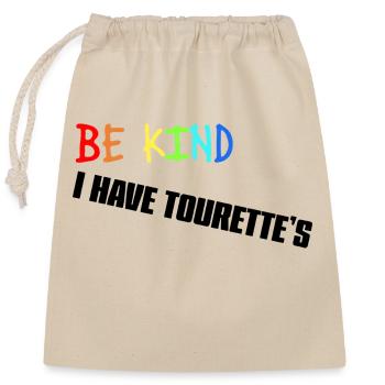 Be kind - I have tourette's (black text) - Closable cotton gift bag (25x30cm) - nature - Front