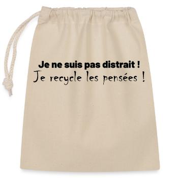 Je ne suis pas distrait ! Je recycle les pensées ! - Sac cadeau en coton avec cordon (25 x 30 cm) - nature - Devant