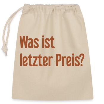 Was ist letzter Preis? - Verschließbarer Geschenkbeutel aus Baumwolle (25x30cm) - Natur - Vorne