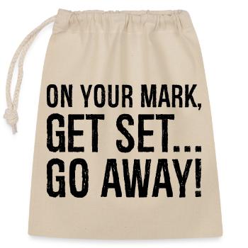 on your mark get set go away - Verschließbarer Geschenkbeutel aus Baumwolle (25x30cm) - Natur - Vorne