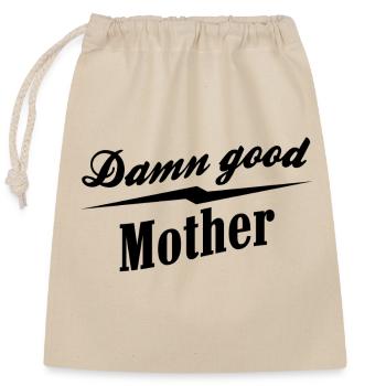 Damn good mother - Closable cotton gift bag (25x30cm) - nature - Front