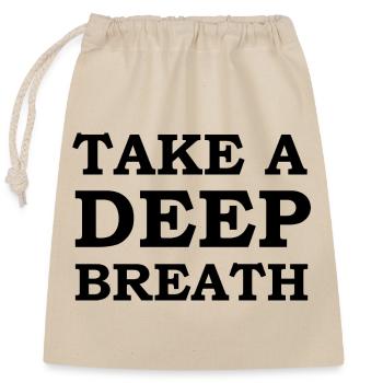 deep breath atmen atmung apnoe Meditation Spruch - Verschließbarer Geschenkbeutel aus Baumwolle (25x30cm) - Natur - Vorne