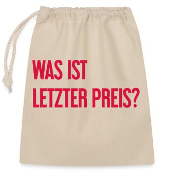 Was ist letzter Preis? - Verschließbarer Geschenkbeutel aus Baumwolle (25x30cm) - Natur - Vorne