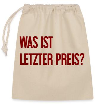 Was ist letzter Preis? - Verschließbarer Geschenkbeutel aus Baumwolle (25x30cm) - Natur - Vorne