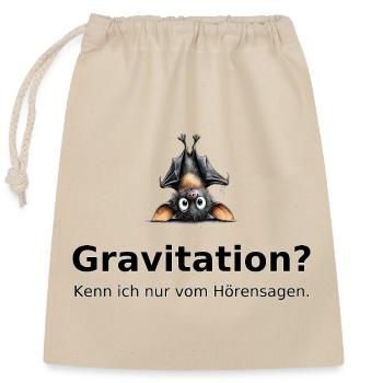 Fledermaus Spruch – Gravitation? Lustiges Motiv - Verschließbarer Geschenkbeutel aus Baumwolle (25x30cm) - Natur - Vorne