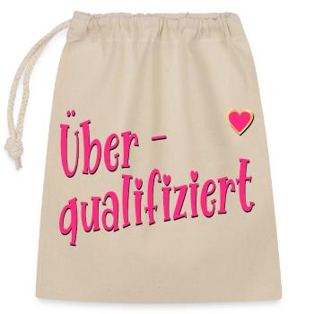 Überqualifiziert Job Karriere - Verschließbarer Geschenkbeutel aus Baumwolle (25x30cm) - Natur - Vorne