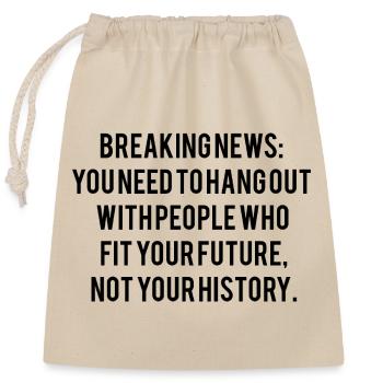 Motivational saying - Closable cotton gift bag (25x30cm) - nature - Front