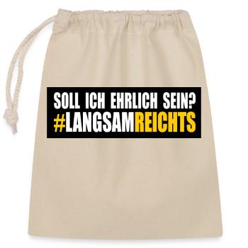 LANGSAM REICHTS - Verschließbarer Geschenkbeutel aus Baumwolle (25x30cm) - Natur - Vorne