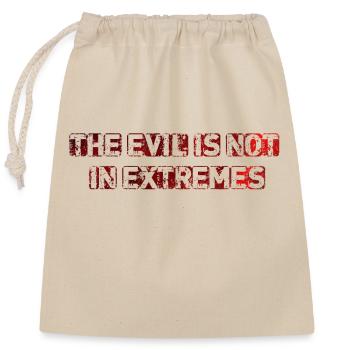 The Evil is not in extremes - Closable cotton gift bag (25x30cm) - nature - Front