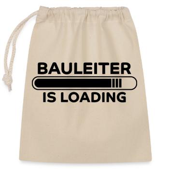 Bauleiter Spruch Baustelle Fun Bauleiter Geschenk - Verschließbarer Geschenkbeutel aus Baumwolle (25x30cm) - Natur - Vorne