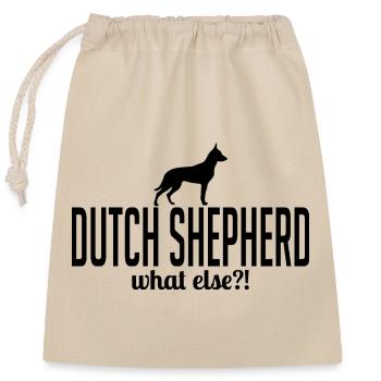 Dutch Shepherd what else Hundespruch Hunde - Verschließbarer Geschenkbeutel aus Baumwolle (25x30cm) - Natur - Vorne