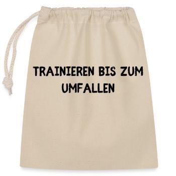 Trainieren bis zum Umfallen - Verschließbarer Geschenkbeutel aus Baumwolle (25x30cm) - Natur - Vorne
