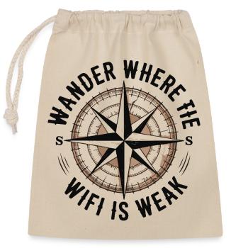 Hiking - Wander Whrere The Wi-Fi is Weak - Closable cotton gift bag (25x30cm) - nature - Front