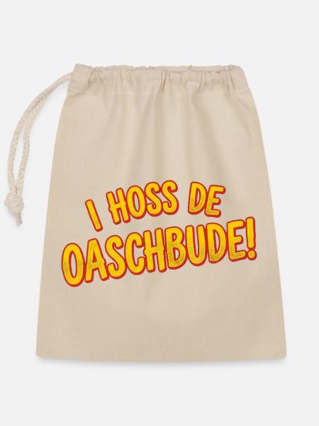 I Hoss de Oaschbude - Verschließbarer Geschenkbeutel aus Baumwolle (25x30cm) - Natur