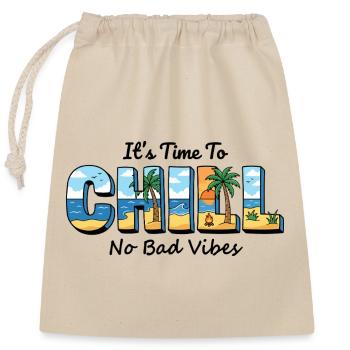 It's Time To Chill – No Bad Vibes - Verschließbarer Geschenkbeutel aus Baumwolle (25x30cm) - Natur - Vorne