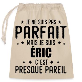 Eric : authentique, imparfait, top, perfection - Sac cadeau en coton avec cordon (25 x 30 cm) - nature - Devant