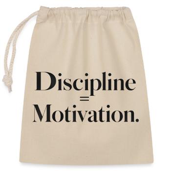 Discipline Motivation Typography - Closable cotton gift bag (25x30cm) - nature - Front
