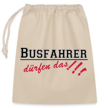 Busfahrer Bus Omnibus Kraftfahrer dürfen...(25) - Verschließbarer Geschenkbeutel aus Baumwolle (25x30cm) - Natur - Vorne