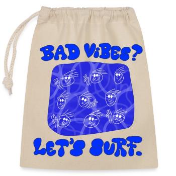 SHARKYS OLDHOUSE Bad Vibes! Lets surf. - Verschließbarer Geschenkbeutel aus Baumwolle (25x30cm) - Natur - Vorne