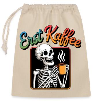 Erst Kaffee Skelett - Verschließbarer Geschenkbeutel aus Baumwolle (25x30cm) - Natur - Vorne
